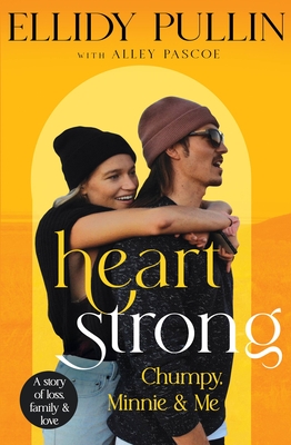 Heartstrong: Chumpy, Minnie & Me