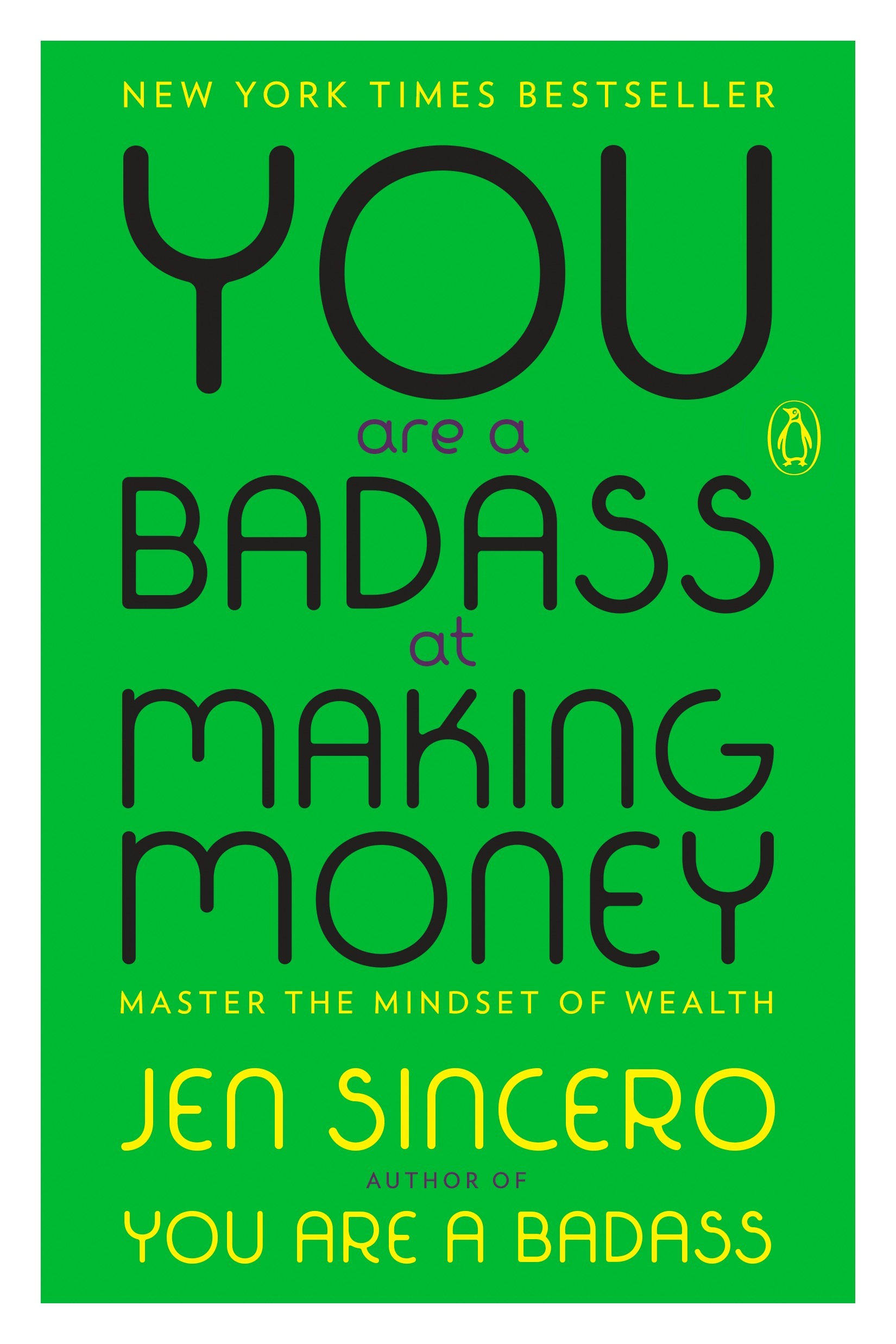 You Are a Badass at Making Money: Master the Mindset of Wealth