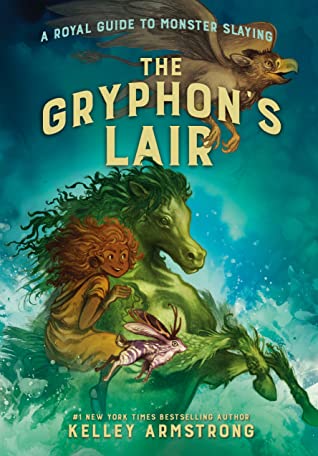 The Gryphon's Lair: Royal Guide to Monster Slaying, Book 2 (A Royal Guide to Monster Slaying, Band 2)