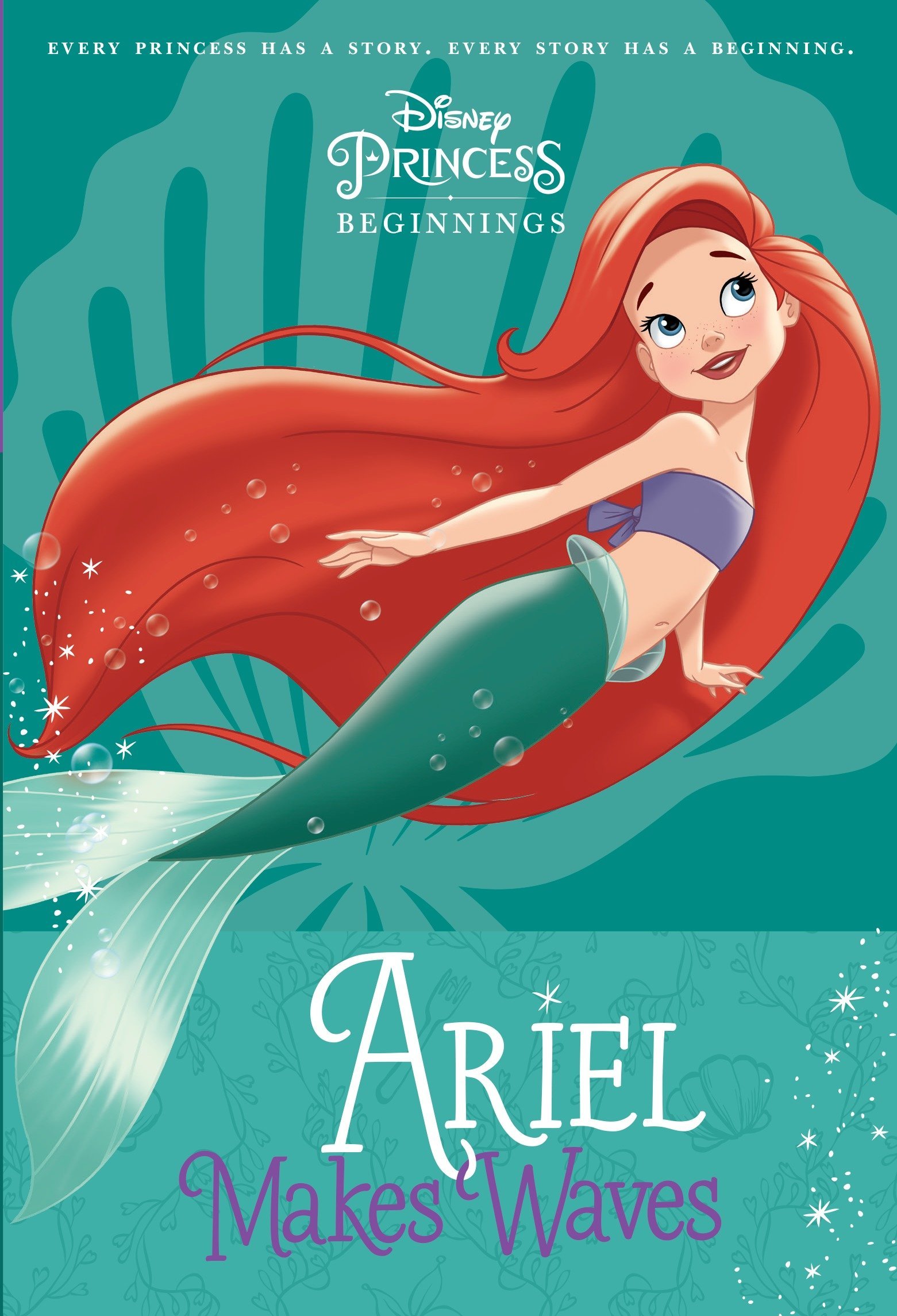 Disney Princess Beginnings: Ariel Makes Waves (Disney Princess) (Disney Princess Beginnings, 3, Band 3)