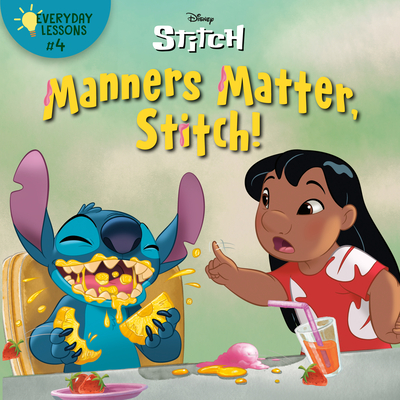 Manners Matter, Stitch! (Everyday Lessons, 4, Band 4)