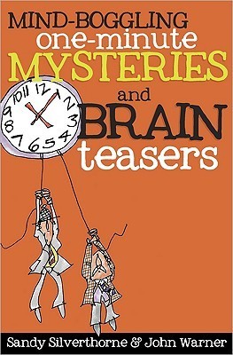 Mind-Boggling One-Minute Mysteries and Brain Teasers