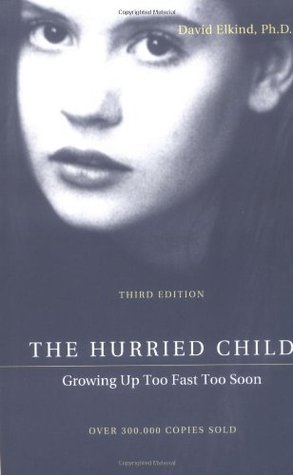 The Hurried Child: 3rd Edition
