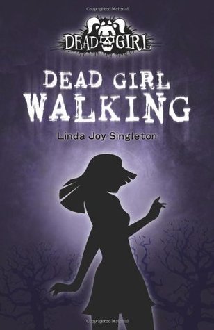 Dead Girl Walking (Dead Girl, 1, Band 1)