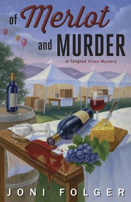 Of Merlot and Murder (Tangled Vines Mystery, Band 2)