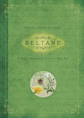 Marquis, M: Beltane: Rituals, Recipes & Lore for May Day (Llewellyn's Sabbat Essentials, Band 2)