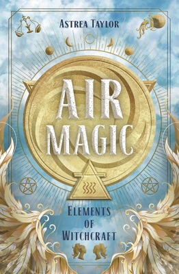 Air Magic (Elements of Witchcraft)