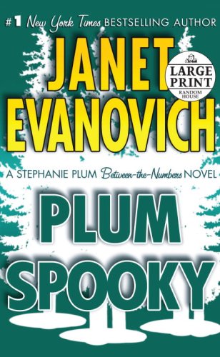 Plum Spooky: A Stephanie Plum Between-the-Numbers-Novel (A Stephanie Plum Between-the-numbers-novel / Random House Large Print (Cloth/Paper))