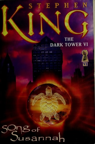 The Dark Tower VI: Song of Susannah (Dark Tower, The, Band 6)