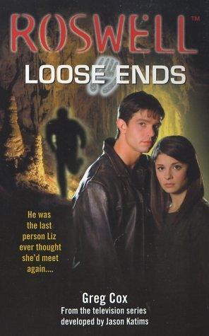 Loose Ends (Roswell, 1, Band 1)