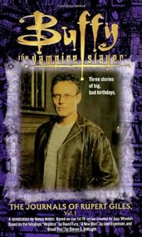 The Journals of Rupert Giles: Volume 1 (Buffy the Vampire Slayer)