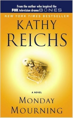Monday Mourning: A Tempe Brennan Novel (Volume 7) (A Temperance Brennan Novel, Band 7)