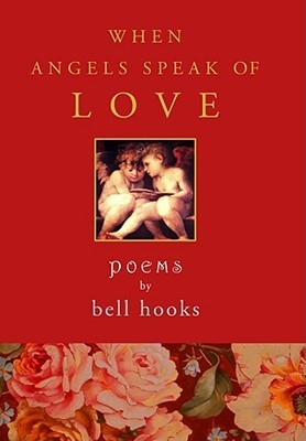 When Angels Speak of Love: Poems