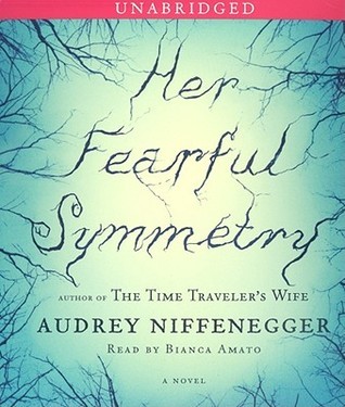 Her Fearful Symmetry: A Novel