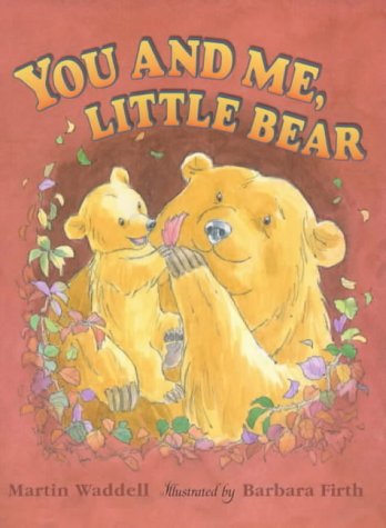 You And Me, Little Bear.