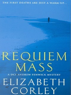 Requiem Mass (A DCI Andrew Fenwick mystery)