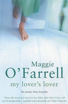 My Lover's Lover: Maggie O'Farrell