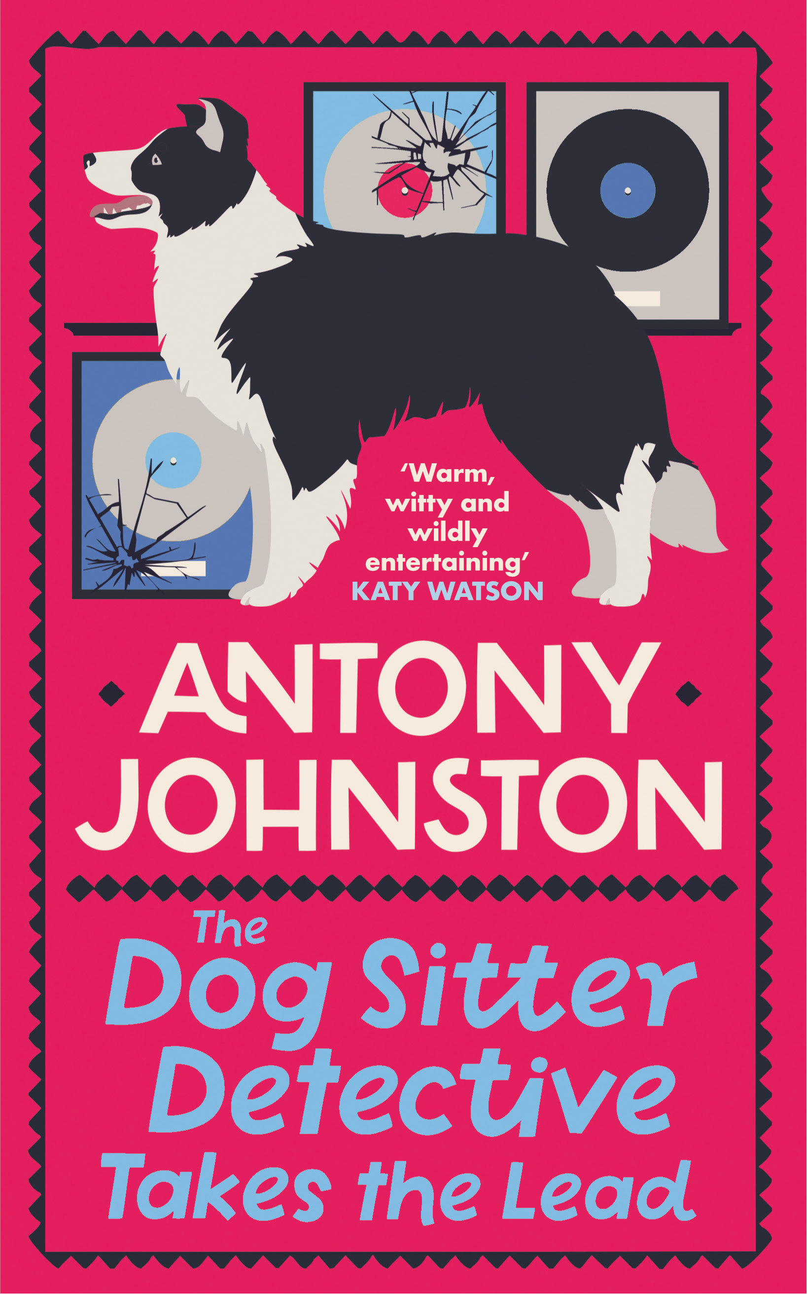 The Dog Sitter Detective Takes the Lead: The Tail-Wagging Cosy Crime Series (Dog Sitter Detective, 2, Band 2)