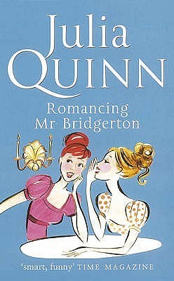 Bridgerton: Romancing Mr Bridgerton: Inspiration for the Netflix Original Series Bridgerton: Penelope and Colin's story (Bridgerton Family)