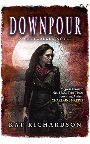 Downpour: Number 6 in series (Greywalker)