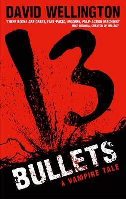 13 Bullets: A Vampire Tale (Laura Caxton Vampire)