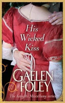 His Wicked Kiss: Number 7 in series (Knight Miscellany)