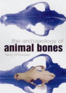 The Archaeology of Animal Bones