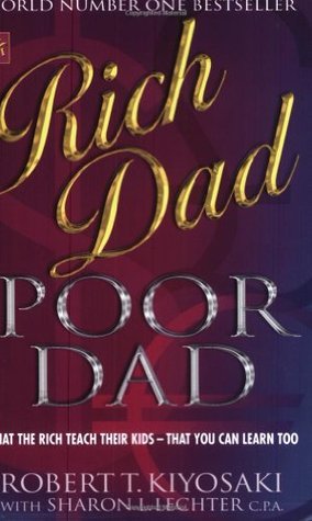Rich Dad, Poor Dad: What the Rich Teach Their Kids About Money