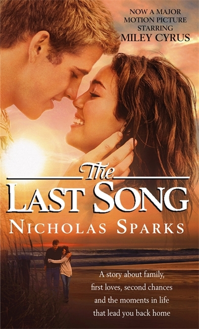The Last Song: A story about family, first loves, second chances and the moments in life that lead you back home