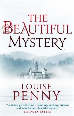 The Beautiful Mystery: Louise Penny (Chief Inspector Gamache, Band 8)