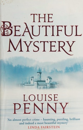 The Beautiful Mystery: Louise Penny (Chief Inspector Gamache, Band 8)