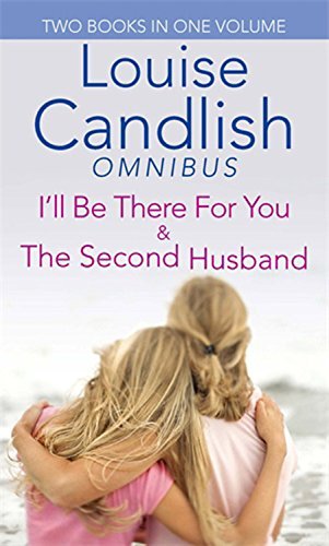 I'll Be There For You & Second Husband: Two books in one volume