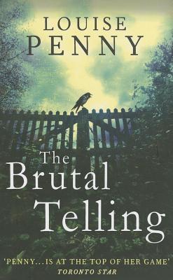 The Brutal Telling (Chief Inspector Gamache, Band 5)