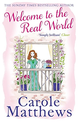 Welcome to the Real World: The heartwarming rom-com from the Sunday Times bestseller