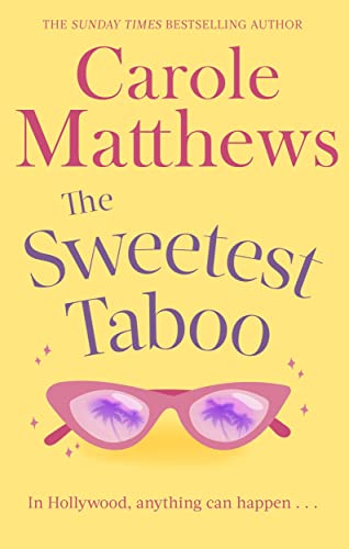 The Sweetest Taboo: The perfect Hollywood rom-com from the Sunday Times bestseller