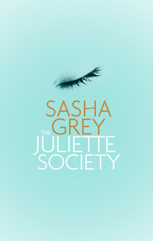 The Juliette Society (The Juliette Society Trilogy)