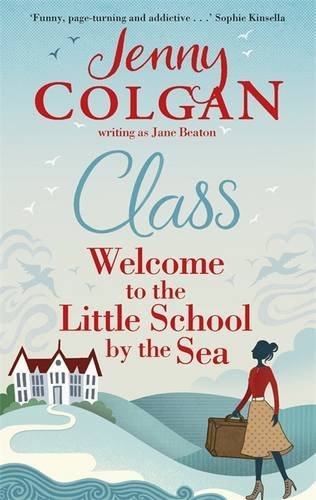 Class: "Just like Malory Towers for grown ups" (Maggie Adair)