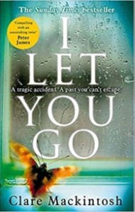 I Let You Go: The Richard & Judy Bestseller