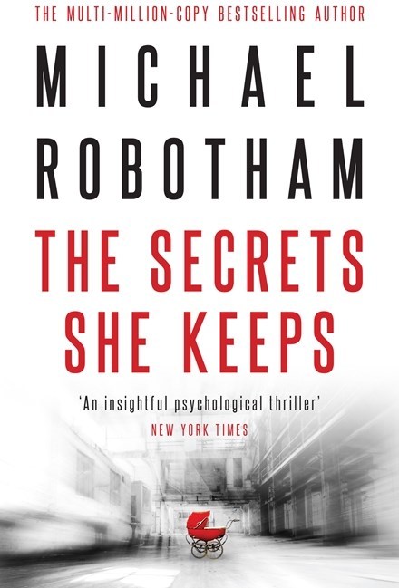 The Secrets She Keeps: The life she wanted wasn't hers