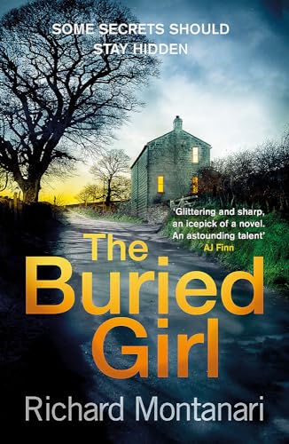 The Buried Girl: The most chilling psychological thriller you'll read all year