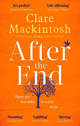After the End: The powerful, life-affirming novel from the Sunday Times Number One bestselling author