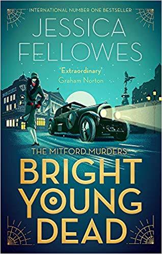 Bright Young Dead: Pamela Mitford and the treasure hunt murder (The Mitford Murders)