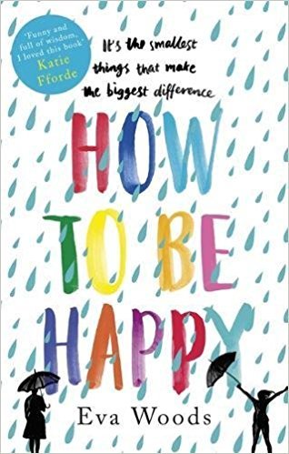 How to be Happy: The unmissable, uplifting Kindle bestseller