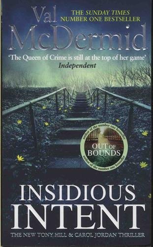 Insidious Intent: Winner of the DIVA Literary Awards - Best Novel 2017, Nominiert: Theakstons Old Peculier Crime Novel of the Year 2018 (Tony Hill and Carol Jordan)