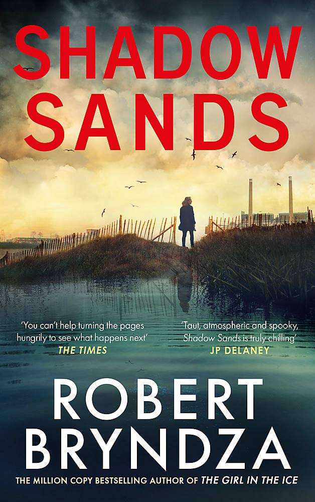 Shadow Sands: The heart-racing Kate Marshall thriller from international bestseller Robert Bryndza