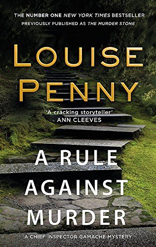 A Rule Against Murder (Chief Inspector Gamache, Band 4)