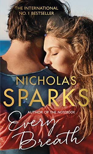 Every Breath: A captivating story of enduring love from the author of The Notebook
