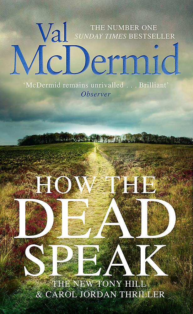 How the Dead Speak: Nominiert: Theakstons Old Peculier Crime Novel of the Year 2020 (Tony Hill and Carol Jordan)