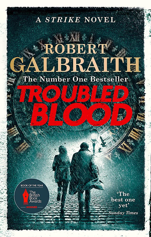 Troubled Blood: Winner of the Crime and Thriller British Book of the Year Award 2021 (Strike)