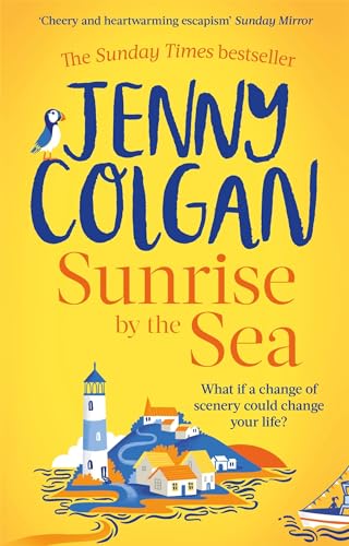 Sunrise by the Sea: An escapist, sun-filled summer read by the Sunday Times bestselling author (Little Beach Street Bakery)